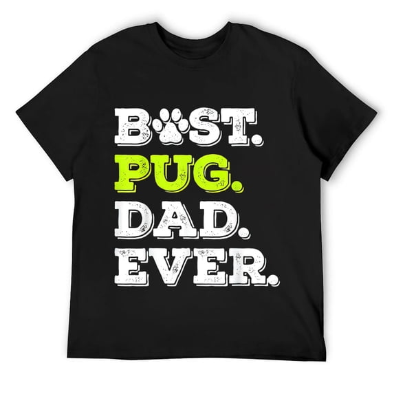 Mens Best Pug Dad Ever Pug Dog Lover Gift T-Shirt Black