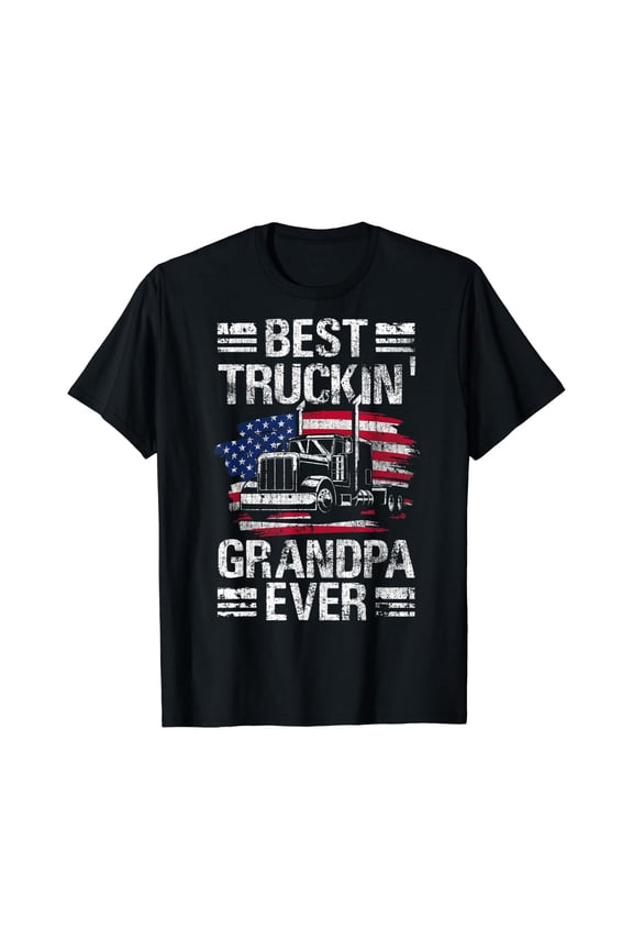 Mens Best Truckin Grandpa Ever USA Flag Semi Truck Driver Gift T-Shirt