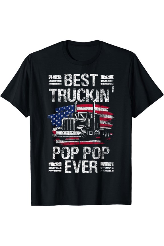 Mens Best Truckin Pop Pop Ever USA Flag Semi Truck Driver Gift T-Shirt