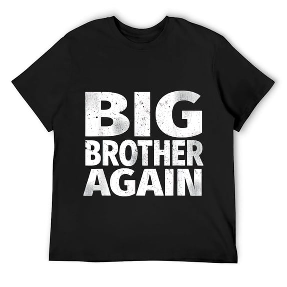 Mens Big Brother Again Shirt Funny Big Brother kids Adult T-Shirt Black