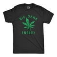 thumbnail image 1 of Mens Big Dank Energy T Shirt Funny 420 Pot Smoking Vibes Tee for Guys Graphic Tees, 1 of 7