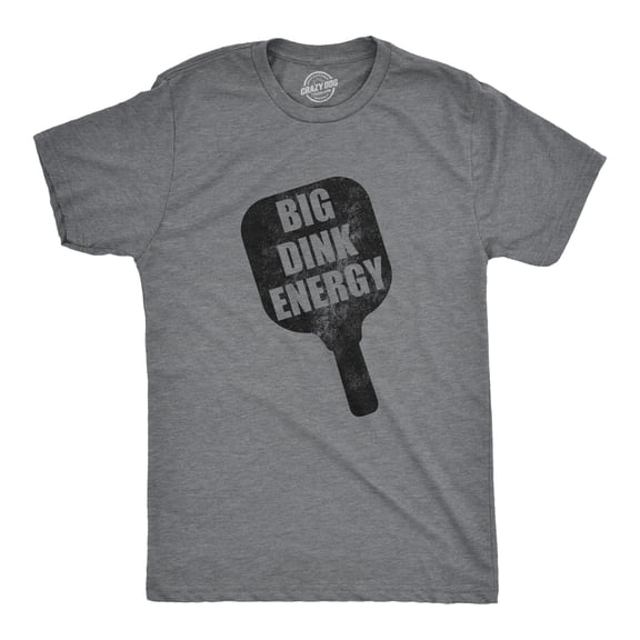 Mens Big Dink Energy T Shirt Funny Pickleball Paddle Adult Joke Tee for Guys Graphic Tees