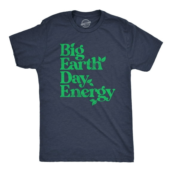 Mens Big Earth Day Energy T Shirt Funny Cool Mother Nature Lovers Tee for Guys Graphic Tees