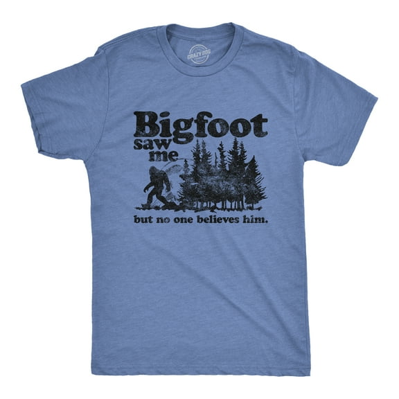 Mens Bigfoot Saw Me But No One Believes Him T Shirt Funny Sasquatch Graphic Novelty Tee Graphic Tees