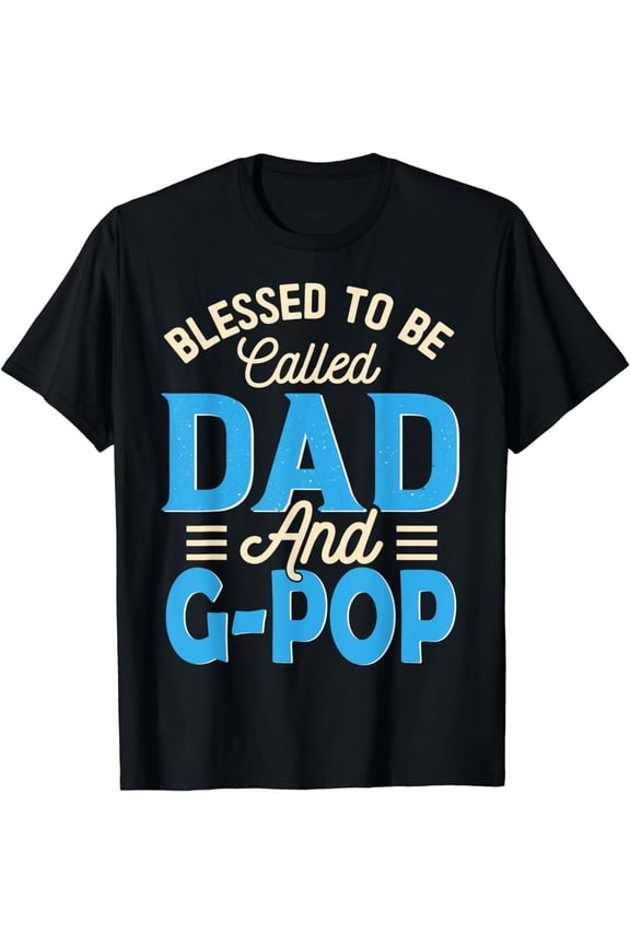 Mens Blessed To Be Called Dad And G-pop Father's Day Grandpa T-Shirt