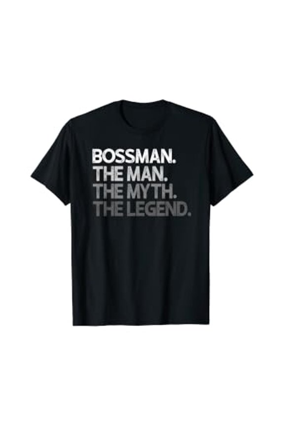 Mens Bossman Gift The Man Myth Legend T-Shirt