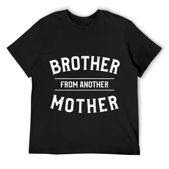 Mens Brother From Another Mother Funny Gift For A Step Brother T-Shirt Black
