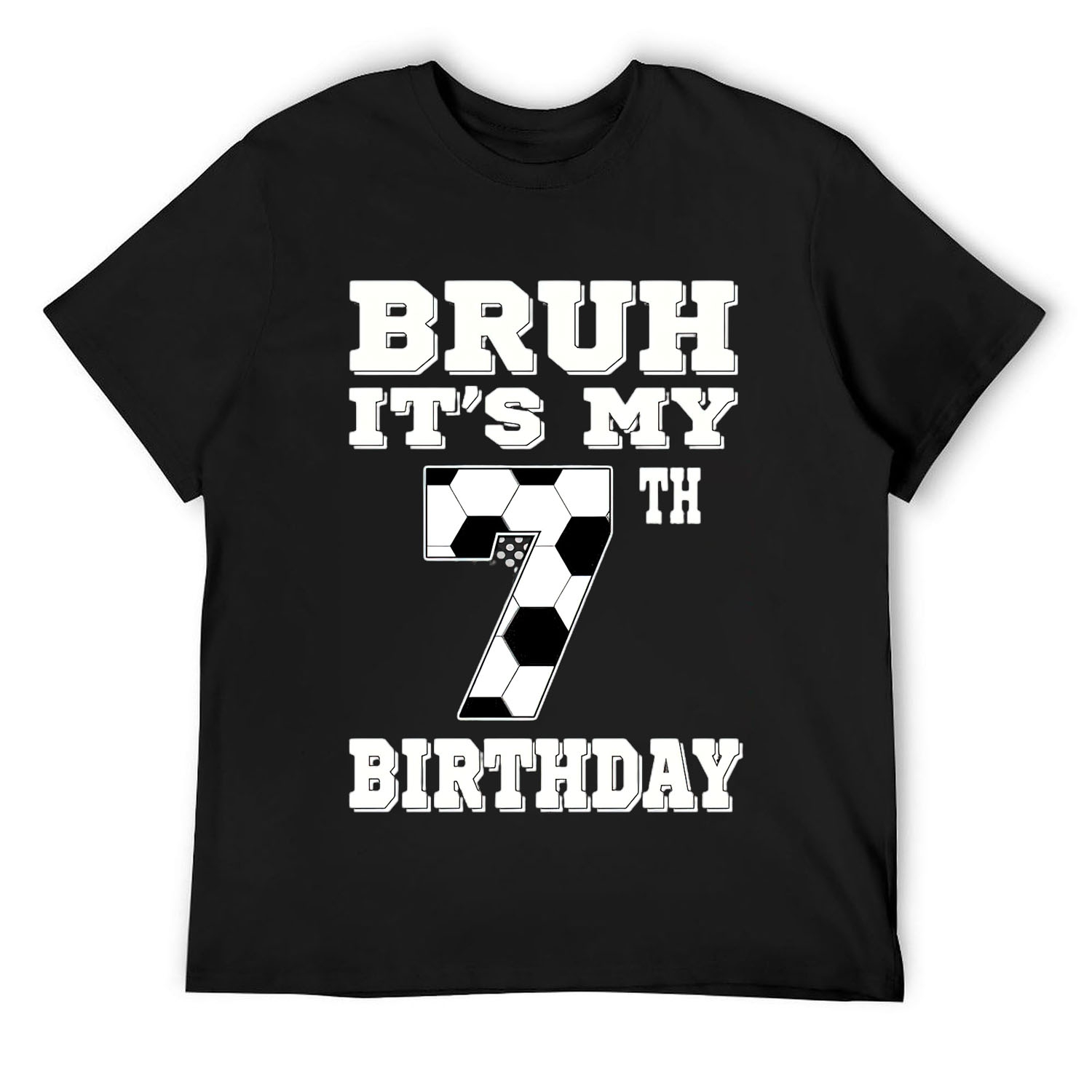 Mens Bruh It's My 7th Birthday 7 Year Old Soccer Kids Short Sleeve T