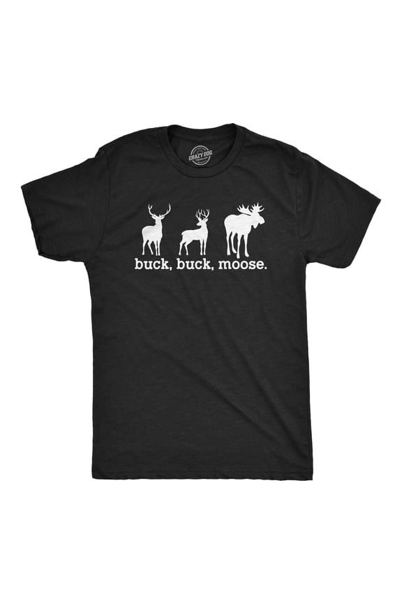 Mens Buck Moose T Shirt Funny Deer Hunting Elk Hunter Joke Tee for Guys Graphic Tees