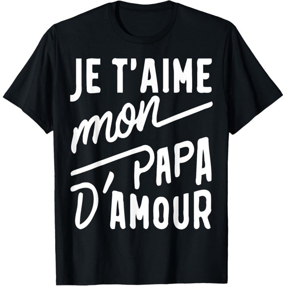Mens Cadeau d'anniversaire Fête des Pères pour son papa d'amour T-Shirt