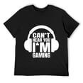 thumbnail image 1 of Mens Can't Hear You I'm Gaming Headset Gift T-Shirt Black, 1 of 5