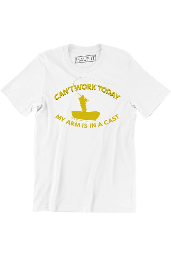 Mens Can't Work Today My Arm Is In A Cast Funny Fishing Graphic Top Guys T-Shirt