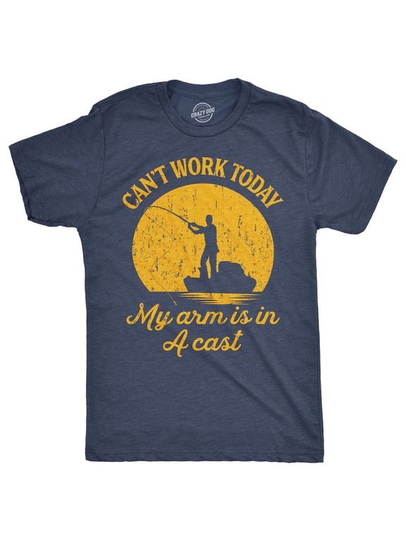 Mens Can't Work Today My Arm Is In A Cast T-Shirt Funny Fishing Tee Graphic Tees