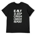 thumbnail image 1 of Mens Cancer Survivor awareness Eat Sleep crush cancer repeat T-Shirt Black X-Large, 1 of 5