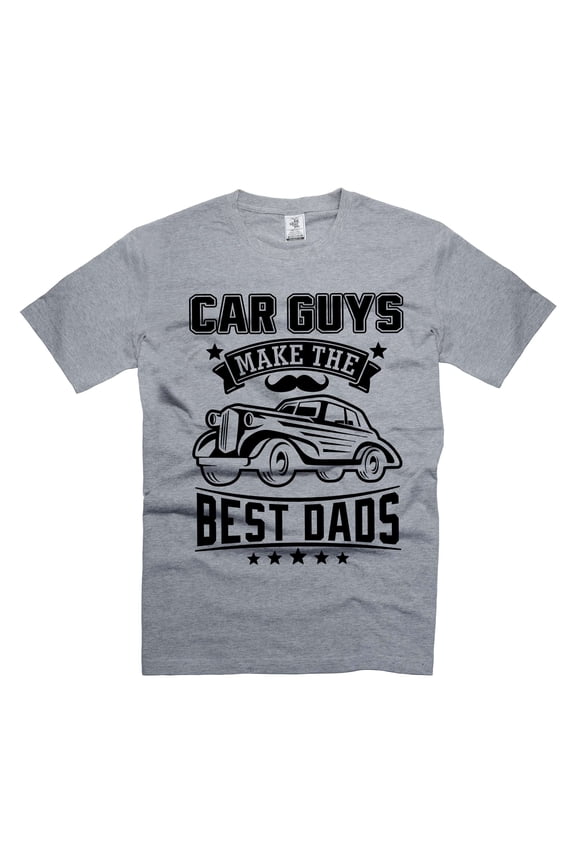 Mens Car Guys Make The Best Dads T-shirt Car Guy Shirts Car Enthusiast Shirts Father's Day Car Tee (Small Grey)