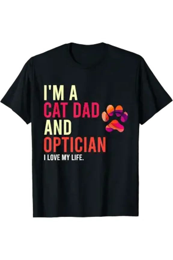 Mens Cat Dad Optician Engineer Dad Fathers Day T-Shirt