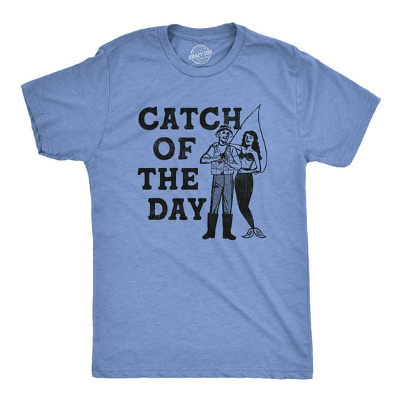 Mens Catch of The Day T Shirt Funny Fishing Lovers Mermaid Joke Tee for Guys Graphic Tees