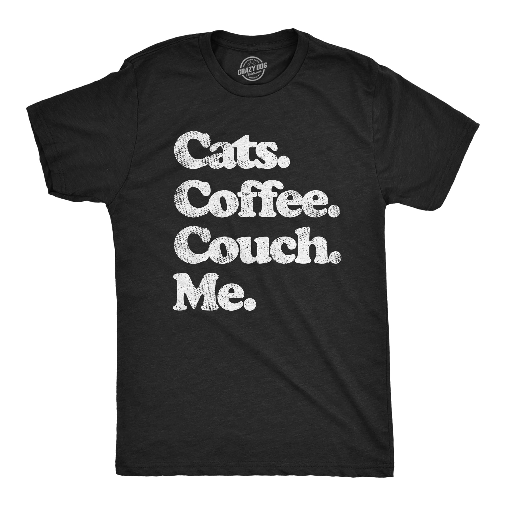 Mens Cats Coffee Couch Me T Shirt Funny Saying Cool Graphic Tee Fun Top ...