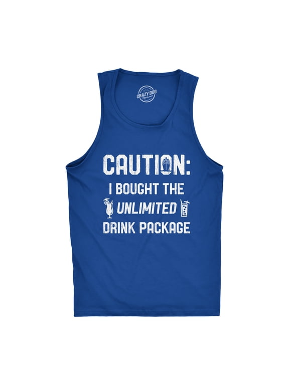 Mens Caution I Bought The Unlimited Drink Package Fitness Tank Funny Cruise Vacation Tanktop