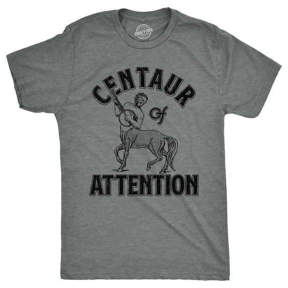 Mens Centaur Of Attention T Shirt Funny Half Man Horse Word Play Joke Tee for Guys Graphic Tees