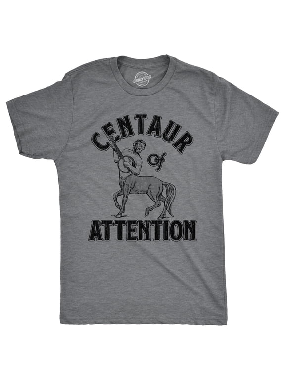 Mens Centaur Of Attention T Shirt Funny Half Man Horse Word Play Joke Tee for Guys Graphic Tees