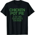 thumbnail image 1 of Mens Chicken Pot Pie Three of My Favorite Things Funny Marijuana T-Shirt, 1 of 4