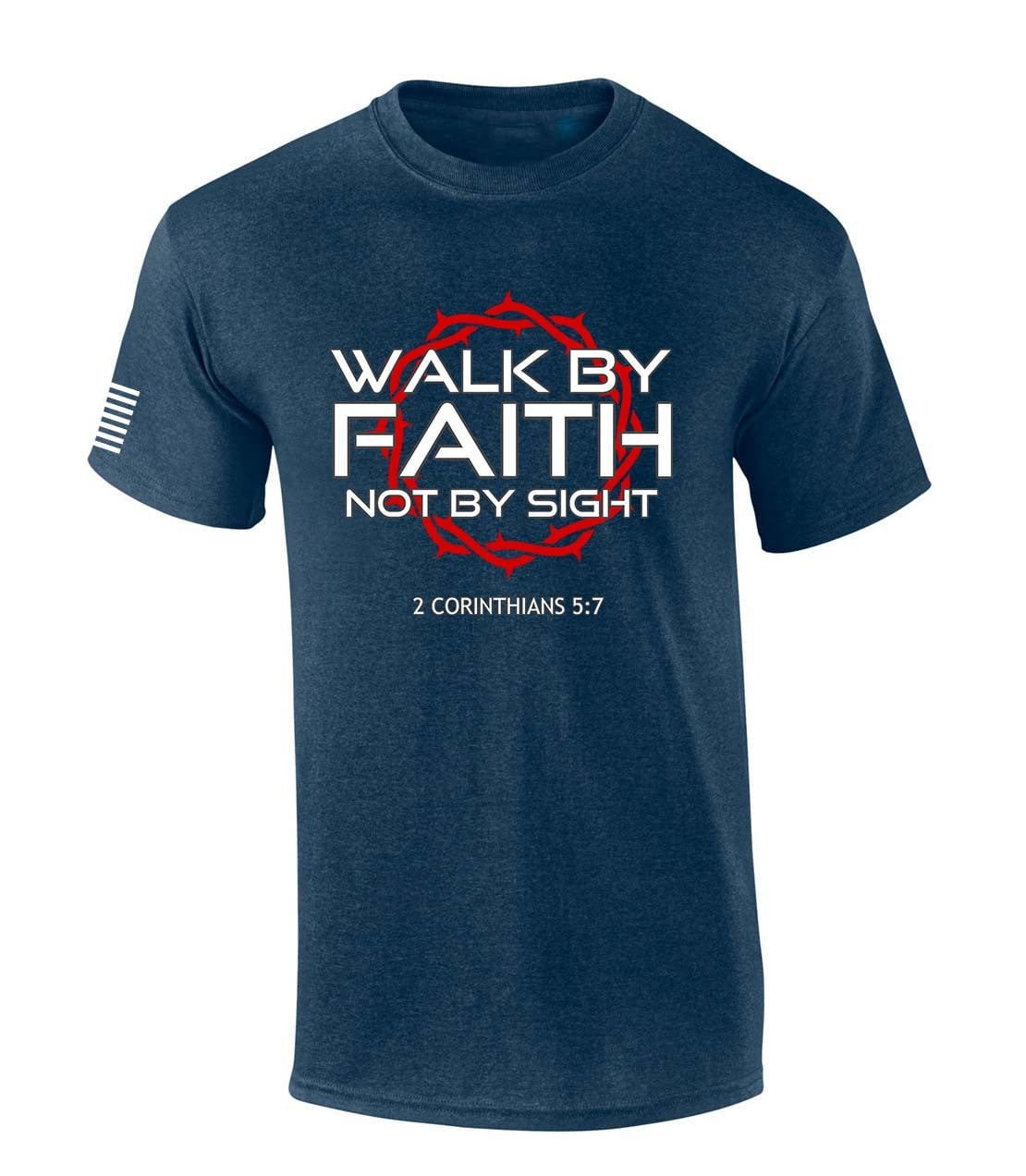Walk By Faith Not By Sight Scripture Shirt Walk By Faith Not By Sight Scripture Shirt