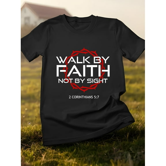 Mens Christian Shirt Walk By Faith Not By Sight 2 Corinthians 5:7 Scripture Family T-shirt Celebrate Christmas