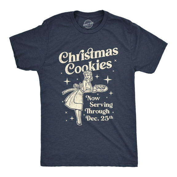 Mens Christmas Cookies Now Serving Through December 25th T Shirt Funny Holiday Baking Graphic Tee Graphic Tees