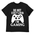 thumbnail image 1 of Mens Christmas Do Not Disturb I'm Gaming T-Shirt Video Game Gamer T Shirt Black Large, 1 of 5