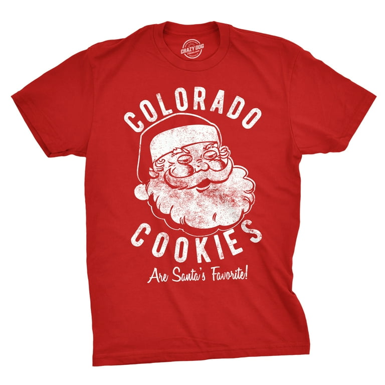 Colorado Cookies Are Santa's Favorite T-Shirt Colorado Cookies Are Santa's Favorite T-Shirt