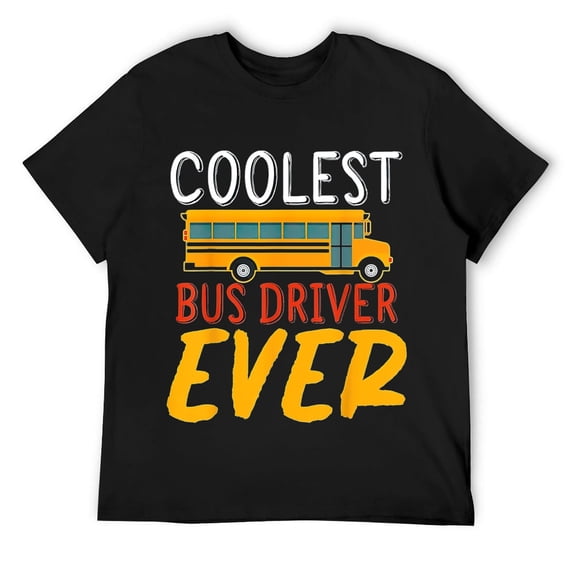 Mens Coolest Bus Driver Ever Funny School Bus Driver T-Shirt Black