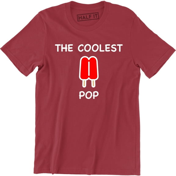 Mens Coolest Pop Funny Best Dad Ever Cool Popsicle Pun Fathers Day Tee Shirt