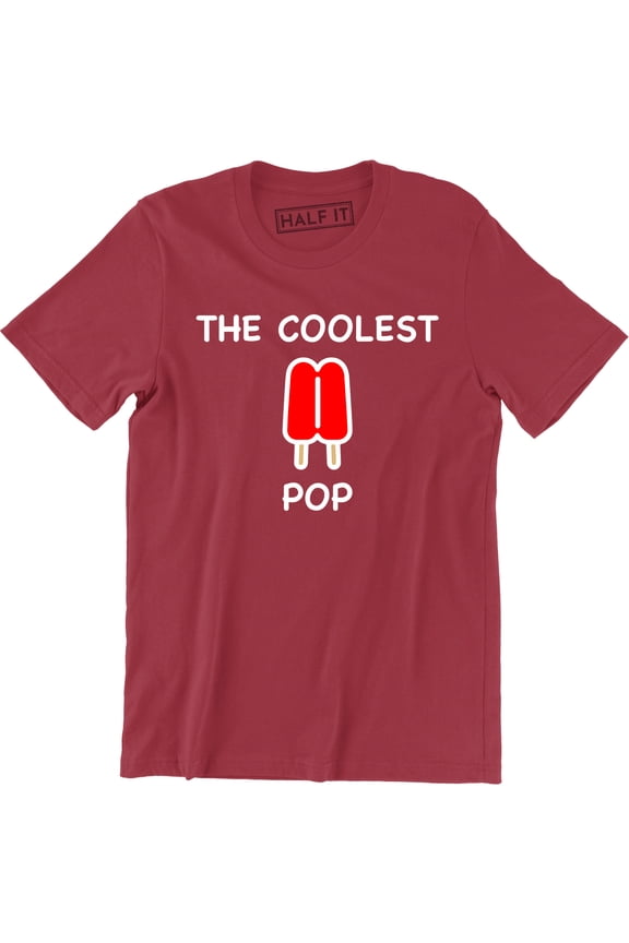 Mens Coolest Pop Funny Best Dad Ever Cool Popsicle Pun Fathers Day Tee Shirt