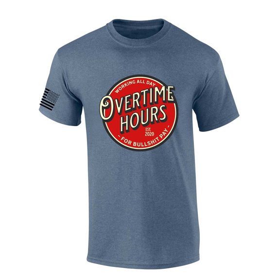 Mens Country Music Tshirt Working Overtime Hours For Bullsh!t Pay Est. 2020 Short Sleeve T-shirt-Heather Indigo-4xl