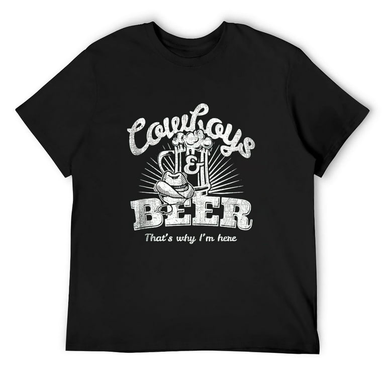 Cowboys & Beer That's Why I'm Here Funny Cowgirl T Shirt Cowboys & Beer That's Why I'm Here Funny Cowgirl T Shirt