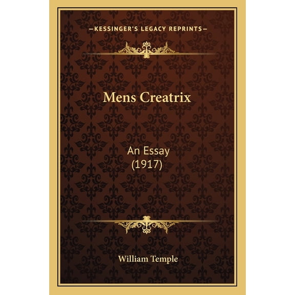 Mens Creatrix : An Essay (1917) (Paperback)
