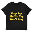 thumbnail image 1 of Mens Crop Top Muffin Top Won't Stop Funny Novelty T-Shirt Black 4X-Large, 1 of 5