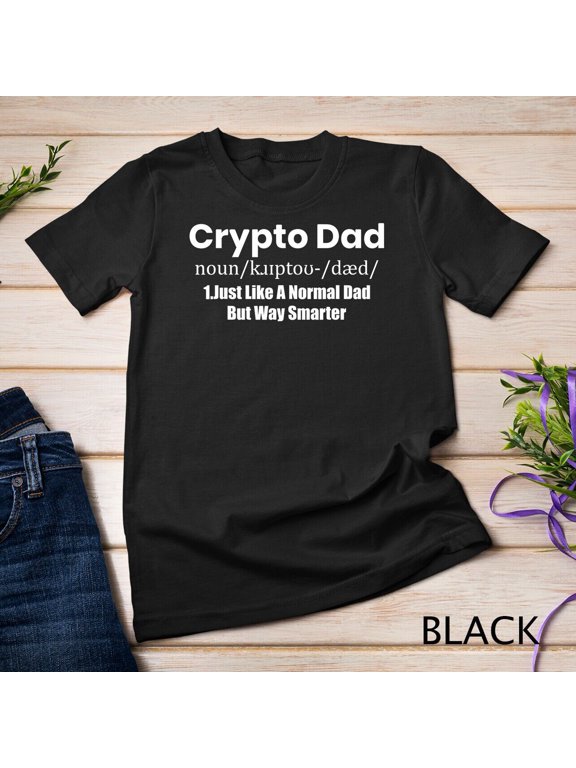 Mens Crypto Dad Like A Normal Dad funny Bitcoin Coin Miner Crypto Unisex T-shirt