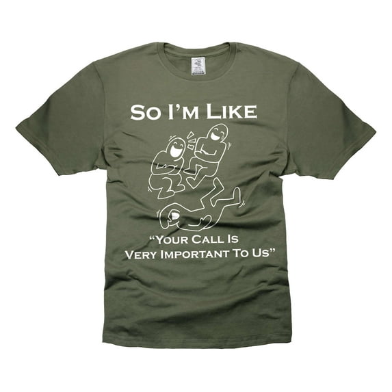 Mens Customer Support T-shirt Your Call is Very important for us shirt Funny Gifts Humorous Shirts (XX-Large Military Green)