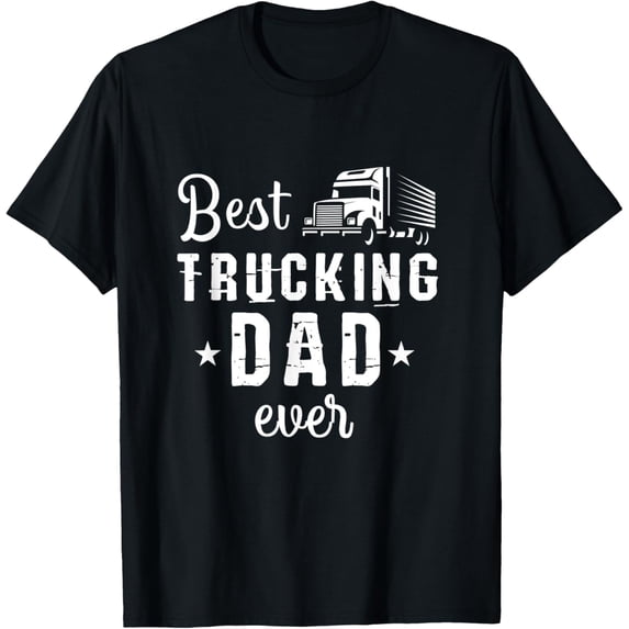 Mens Cute Best Trucking Dad Ever Trucker Truck Drivers gift T-Shirt