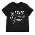 thumbnail image 1 of Mens Cute Christian Gift Saved By Grace T-Shirt Black Large, 1 of 5