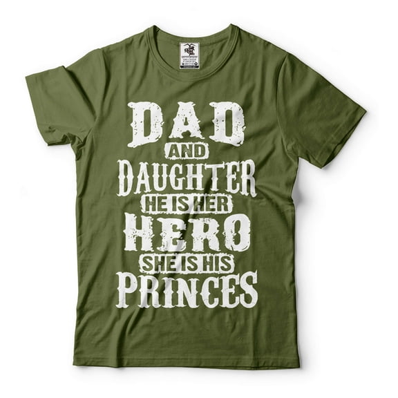 Mens Dad And Daughter Shirt Father Daughter Shirt He Is Her Hero And She is His Princess Shirt (4X-Large Military Green)