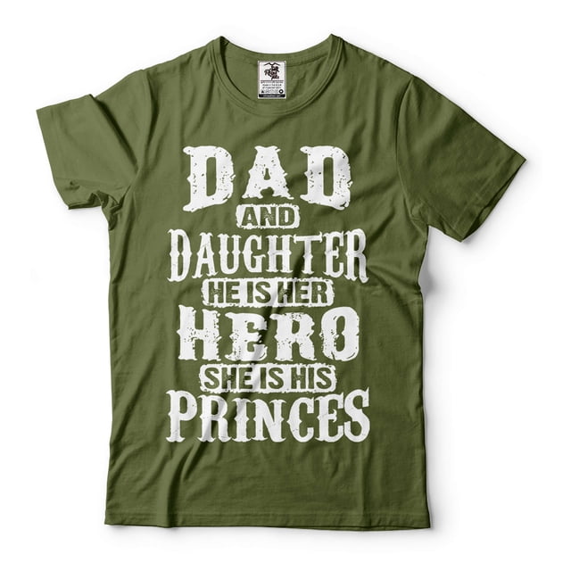 Mens Dad And Daughter Shirt Father Daughter Shirt He Is Her Hero And She is His Princess Shirt (Small Military Green)
