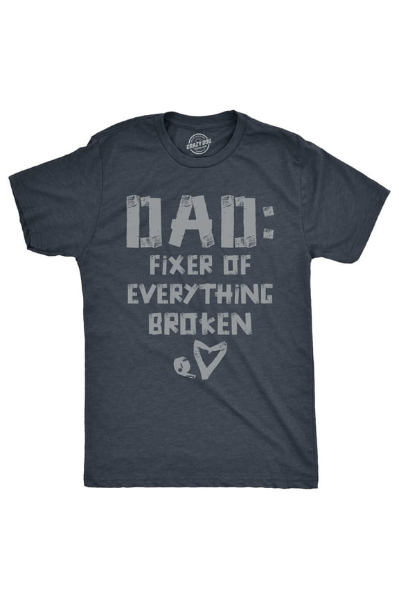 Mens Dad Fixer Of Everything Broken T Shirt Funny Fathers Day Gift Handy Duct Tape Joke Tee for Guys Graphic Tees