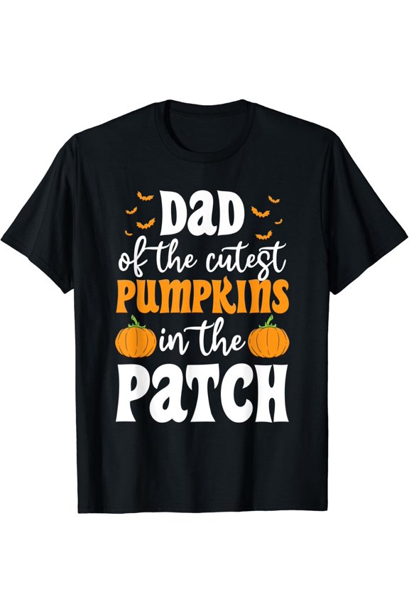 Mens Dad Of The Cutest Pumpkins In The Patch Halloween T-Shirt Unisex S-5XL Hot Trending Shirt Birthday Gift