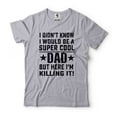 thumbnail image 1 of Mens Dad T-shirt Funny Dad Shirt I Didn't Know I Would Be A Super Cool Dad Shirt Father's Day Tee (Medium Grey), 1 of 6