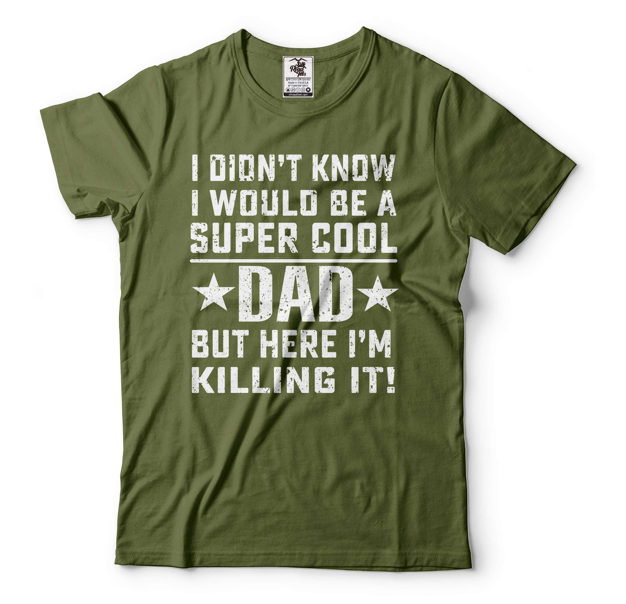 Mens Dad T-shirt Funny Dad Shirt I Didn't Know I Would Be A Super