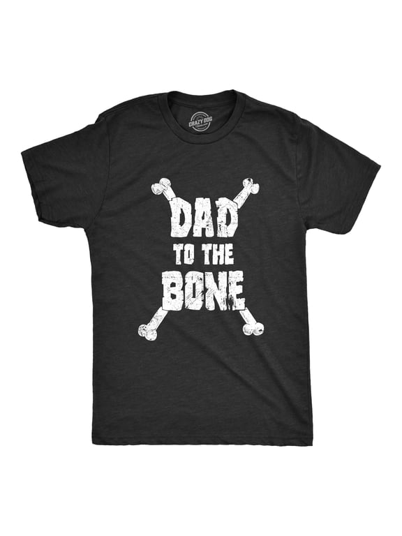Mens Dad to The Bone Funny Music Parody Fathers Day T Shirt Cool Tee Idea Graphic Tees