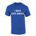 thumbnail image 1 of Mens Dad Tshirt Funny I Make Cute Babies Short Sleeve T-shirt Graphic Tee-Heather Royal-xxxl, 1 of 1